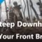 Why you use both brakes riding downhill off-road.